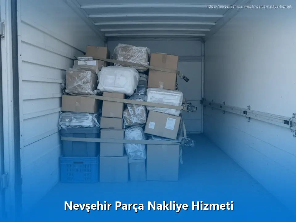 Nevşehir Parça Nakliye Hizmeti