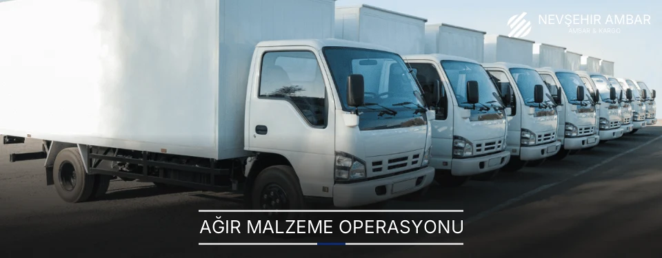 Nevşehir Ağır Malzeme Ambar Firmaları Nevşehir Ağır Malzeme Ambar Firmaları